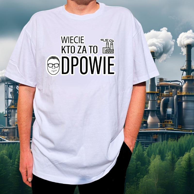 Koszulka WIECIE KTO ZA TO ODPOWIE oversize